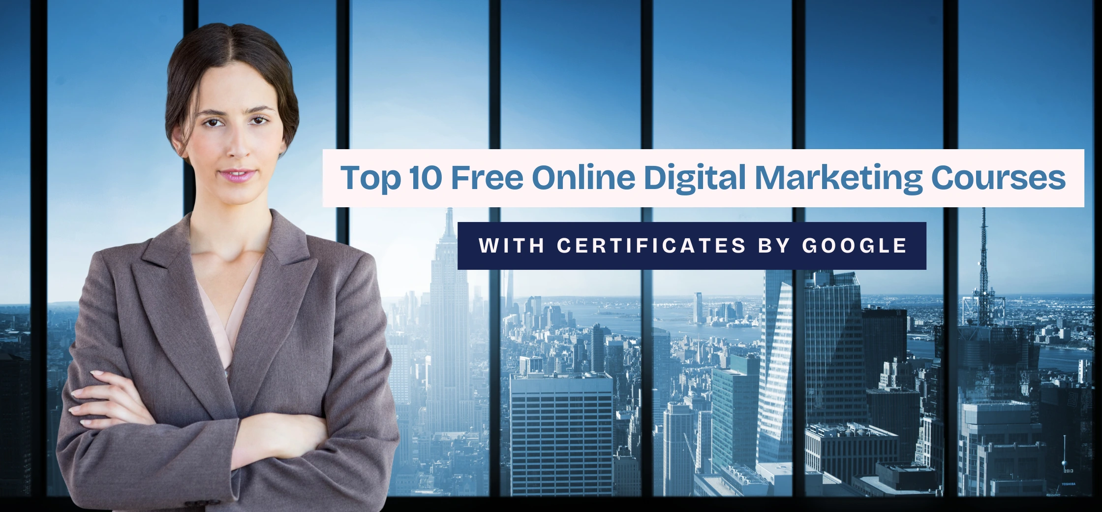 free online digital marketing courses with certificates by google.