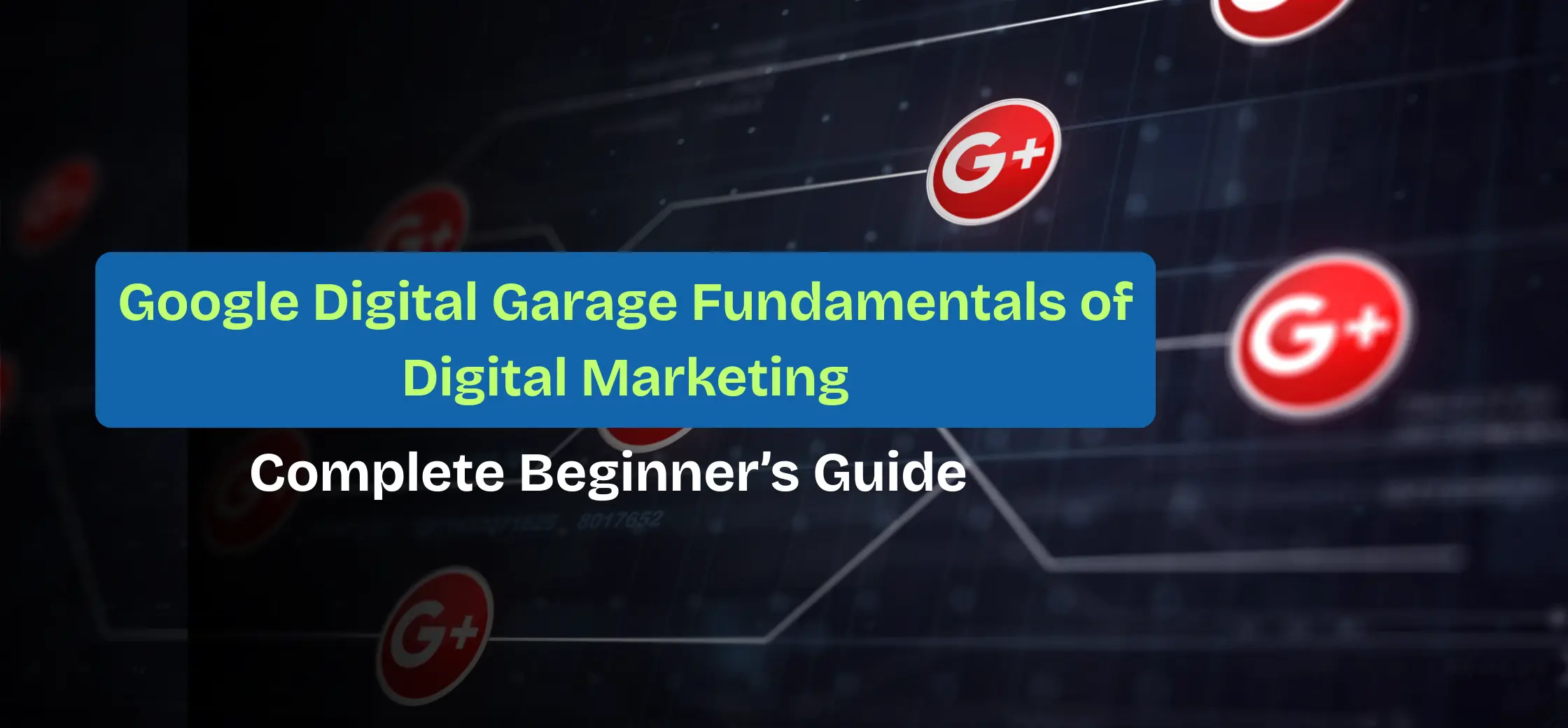 Google Digital Garage Fundamentals of Digital Marketing